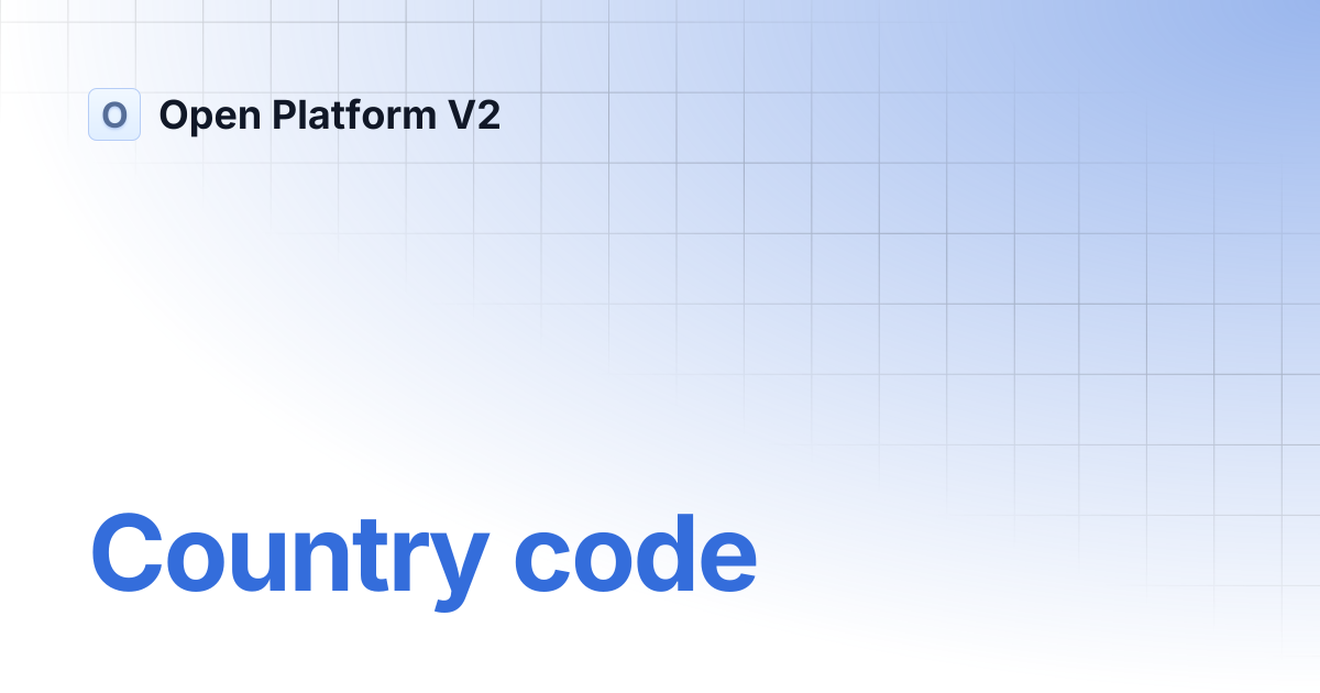 Country code | Open Platform V2
